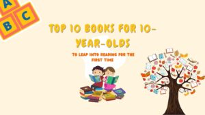 Top 10 Books For 10-Year-Olds To Leap Into Reading For The First Time