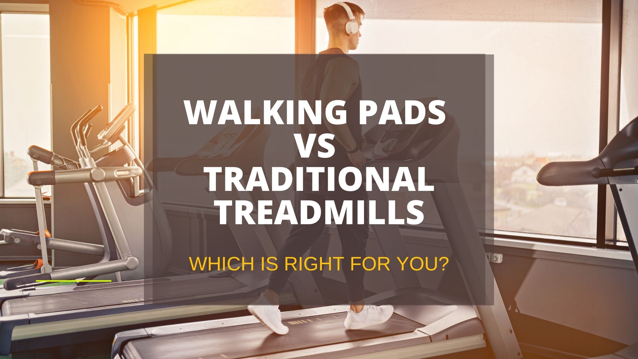 Walking Pads vs Traditional Treadmills